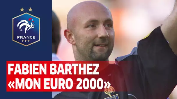 Fabien Barthez : "Mon Euro 2000", Equipe de France I FFF 2020