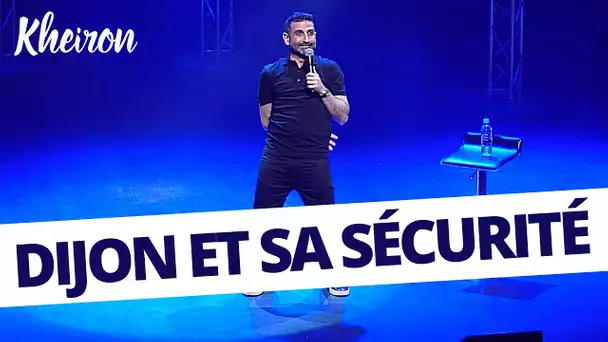 Dijon et sa sécurité - 60 minutes avec Kheiron