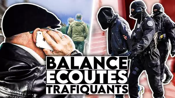 POLICE : Balance, écoutes et trafiquants