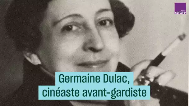 Germaine Dulac, cinéaste avant-gardiste - #CulturePrime