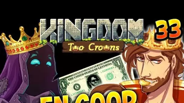 LA DERNIERE LIGNE DROITE -Kingdom II : Two Crowns - Ep.33 COOP Bob et Jehal