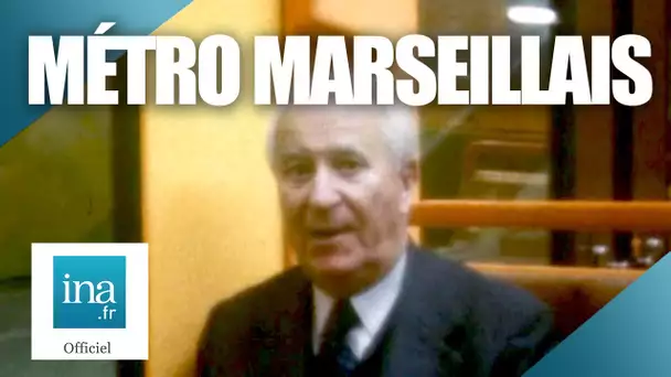 1977 : L'arrivée du métro de Marseille | Archive INA