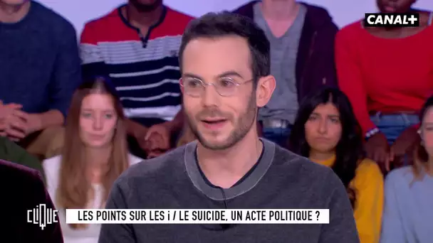 Clément Viktorovitch : le suicide, un acte politique ? - Clique - CANAL+