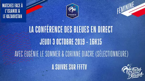 La conférence des Bleues en direct (16h15)