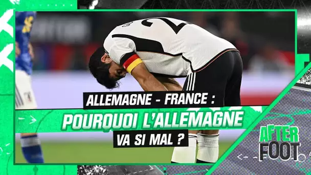 Allemagne - France : Pourquoi la Nationalmannschaft va si mal ? (After Foot)