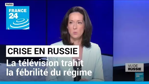 Crise en Russie : les chaînes de télévision trahissent la fébrilité du régime • FRANCE 24