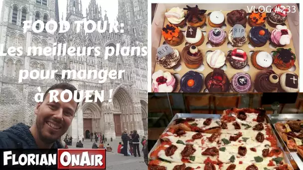 Les meilleurs plans pour manger à ROUEN - VLOG #233