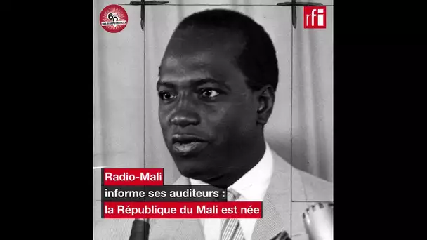 Radio-Mali : les slogans de l'indépendance - 22 septembre 1960