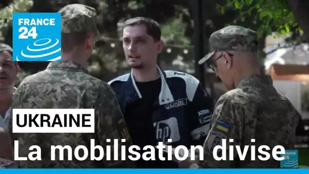 Ukraine : entre craintes et ferveur, la mobilisation divise • FRANCE 24