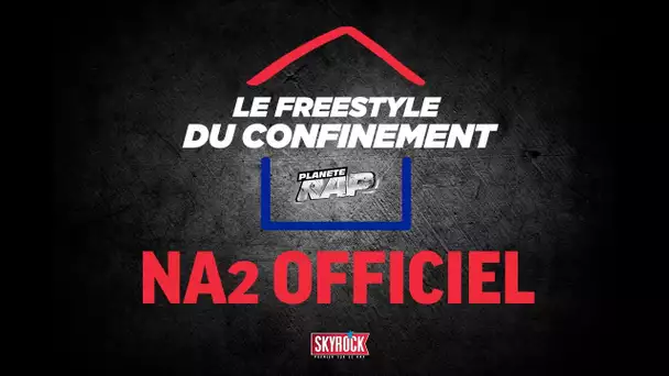 Na2 Officiel #LeFreestyleDuConfinement