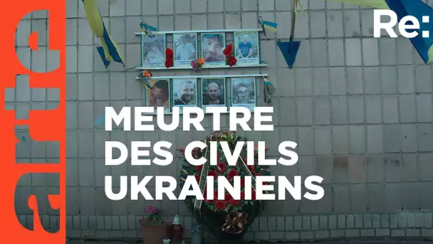 Crimes de guerre en Ukraine : collecter les preuves | ARTE Regards