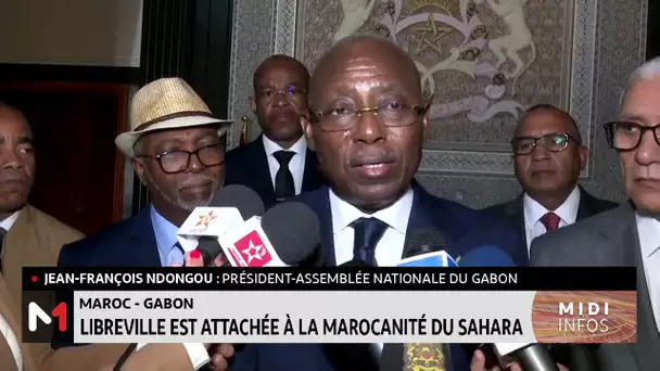 Maroc-Gabon : Libreville est attachée à la marocanité du Sahara