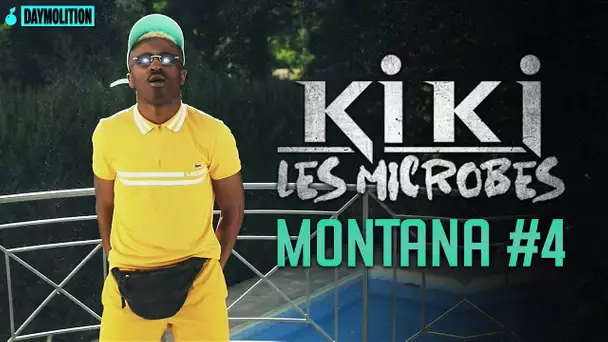 Kiki Les Microbes - MONTANA#4 I Daymolition