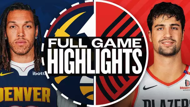 NUGGETS at TRAIL BLAZERS | FULL GAME HIGHLIGHTS | March 21, 2025