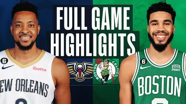 PELICANS at CELTICS | FULL GAME HIGHLIGHTS | January 11, 2023