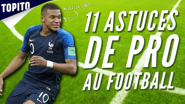 Top 11 des astuces pour jouer au foot comme un pro