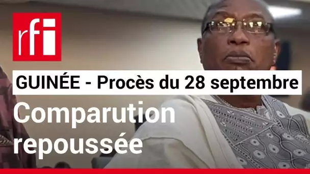 Guinée : au procès du 28-Septembre, la comparution de Moussa Dadis Camara repoussée • RFI