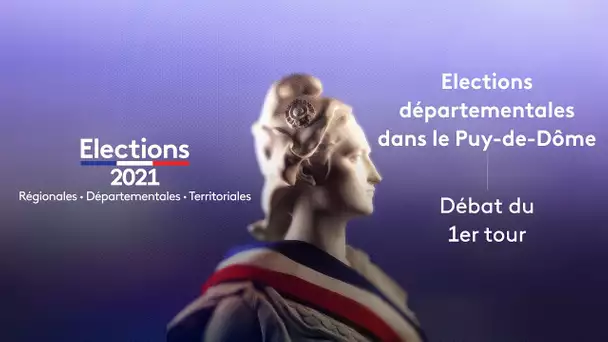 Élections départementales dans le Puy-de-Dôme : l'intégralité du débat