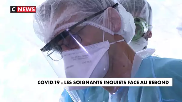 Covid-19 : les soignants inquiets face au rebond de l'épidémie