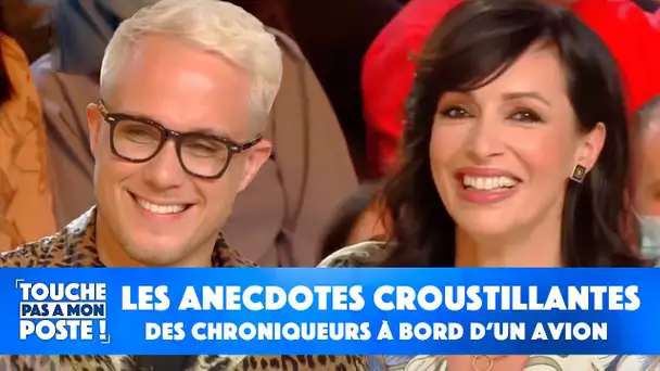 Les anecdotes croustillantes des chroniqueurs à bord d'un avion !