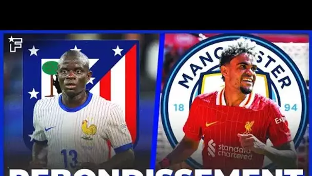 L'Atletico FONCE sur N'Golo Kanté, ACCORD TOTAL entre Man City et Luis Diaz | JT Foot Mercato