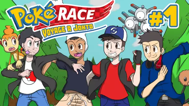 PokéRace : Voyage à Johto #01 - Le début des galères !