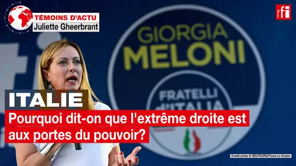 Italie : pourquoi dit-on que l'extrême droite est aux portes du pouvoir ? • RFI