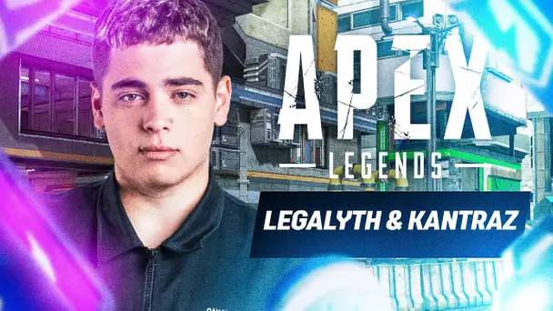 KAMEL CONTINUE SON TRAINING ZLAN SUR APEX LEGENDS AVEC KANTRAZ & LEGALYTH