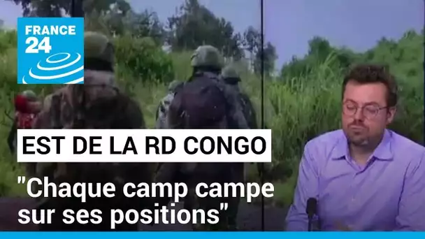 Conflit dans l'est de la RD Congo : "Chaque camp campe sur ses positions" • FRANCE 24