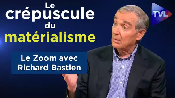 'Le crépuscule du matérialisme' - le Zoom avec Richard Bastien - TVL