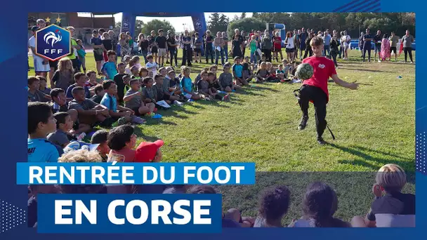 La Corse en lumière pour la Rentrée du Foot ! I FFF 2023