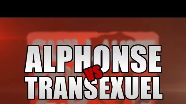 Alphonse le pervers Vs Transexuel