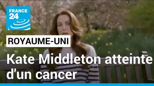 "Je vais bien" : après des mois d'absence, la princesse Kate annonce souffrir d'un cancer