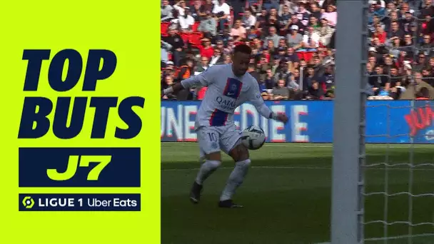 Top buts 7ème journée - Ligue 1 Uber Eats / 2022-2023