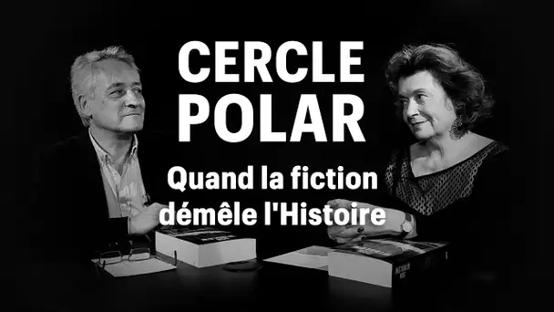 Cercle Polar : 'Moscou, Munich, Alger... quand la fiction démêle l&#039;Histoire'