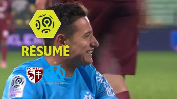 FC Metz - Olympique de Marseille (0-3)  - Résumé - (FCM - OM) / 2017-18