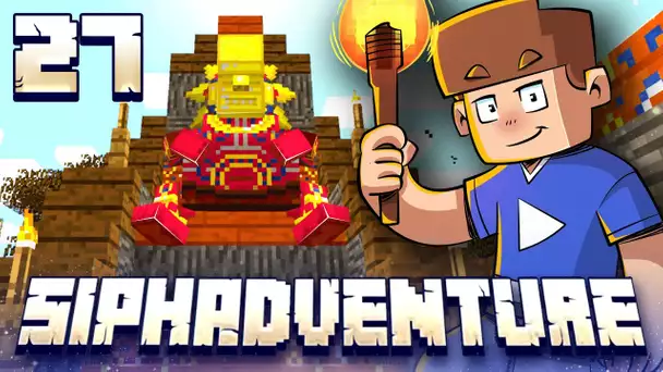 SIPHADVENTURE : L'AFFRONTEMENT AVEC LE ROI SOLEIL ! #27