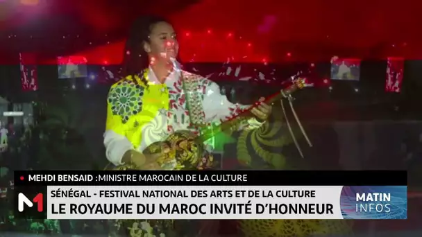 Sénégal-Festival national des arts& de la culture : le Maroc invité d'honneur