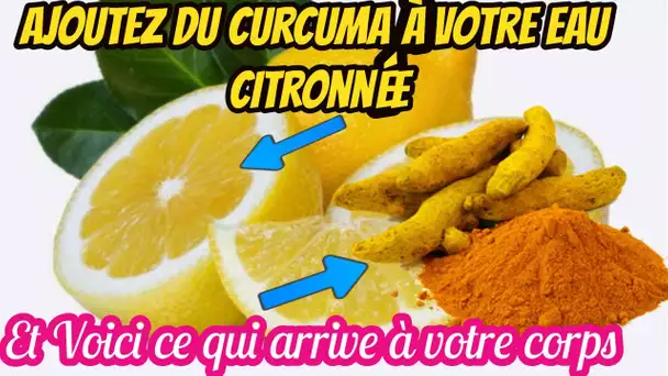 Si Vous Ajoutez Du Curcuma A Votre Eau Citronnée Le Matin Voici Ce Qui Arrive A Votre Corps