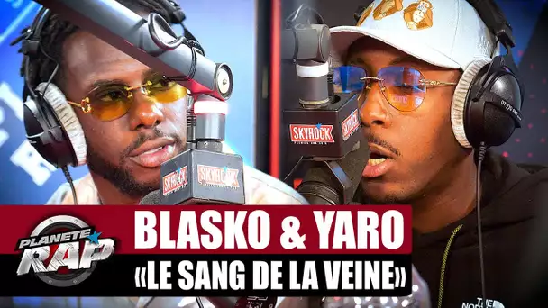 [EXCLU] Blasko feat. Yaro - Le sang de la veine #PlanèteRap