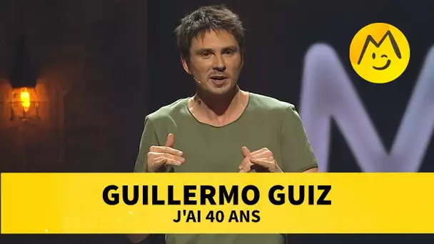 Guillermo Guiz - J'ai 40 ans