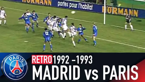 RETRO - REAL MADRID vs PARIS SAINT-GERMAIN 1992-1993