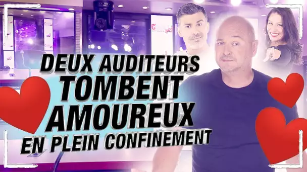 DEUX AUDITEURS TOMBENT AMOUREUX EN PLEIN CONFINEMENT