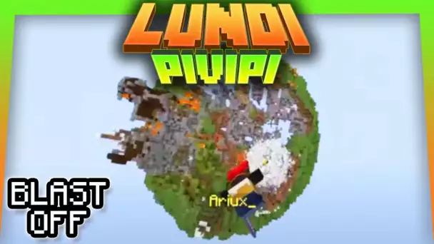 Lundi Pivipi -  BLAST OFF