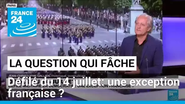 Défilé du 14 juillet: une exception française ? • FRANCE 24