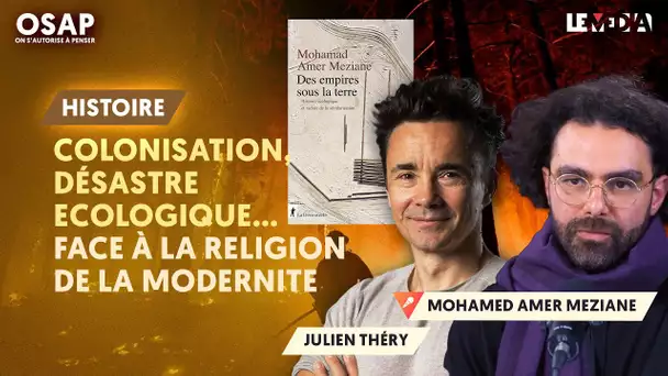 COLONISATION, DÉSASTRE ÉCOLOGIQUE... : FACE À LA RELIGION DE LA MODERNITÉ