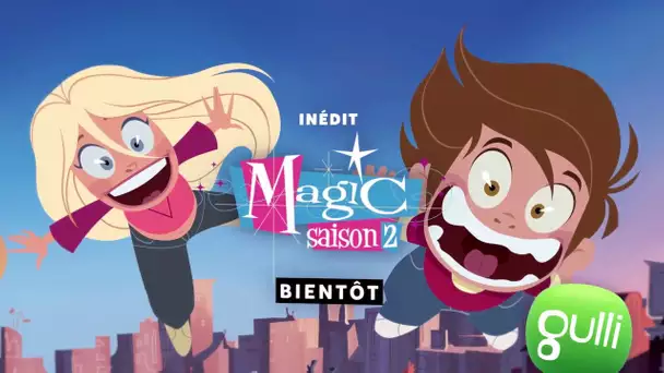 Bande Annonce : MAGIC SAISON 2 Bientôt sur Gulli !!