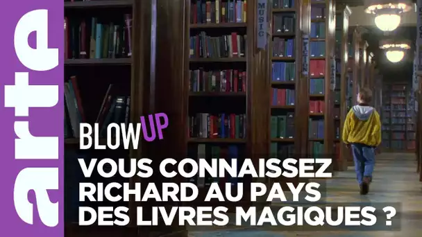 Vous connaissez "Richard au pays des livres magiques" ? - Blow Up - ARTE