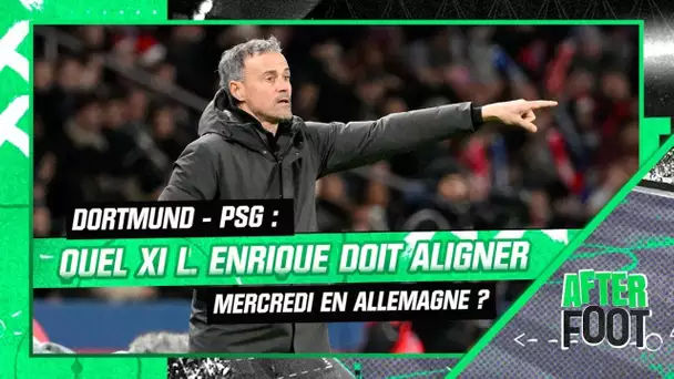 Dortmund - PSG : Quel XI Luis Enrique doit aligner mercredi en Allemagne ?