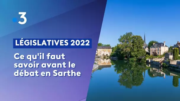 Législatives 2022 : ce qu'il faut savoir avant le débat en Sarthe